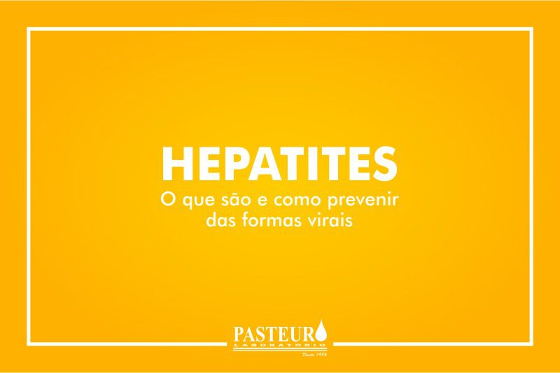  Hepatites: o que são e como prevenir das formas virais